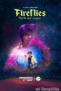 Fireflies Parth aur Jugnu (2023) Hindi Season 1 Complete